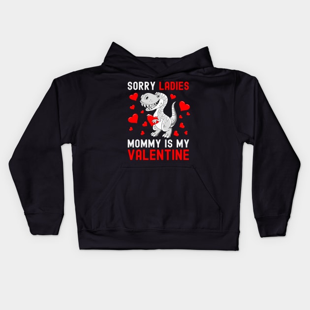 Sorry Ladies My Mommy Is My Valentine Valentines Day Boys Kids Hoodie by jadolomadolo